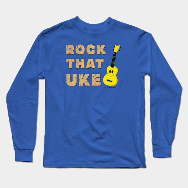 Rock That Uke (with smiley face uke graphic) Long Sleeve T-Shirt by SuzDoyle